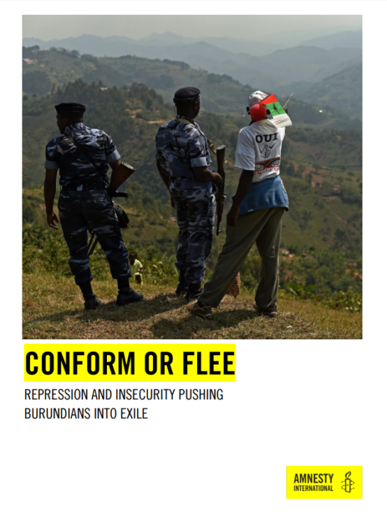 Amnesty - Conform or Flee - Repression and Insecurity Pushing Burundians Into Exile
